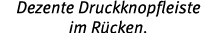 Dezente Druckknopfleiste im R cken.