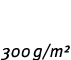 300 g m 