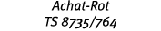 Achat-Rot TS 8735 764