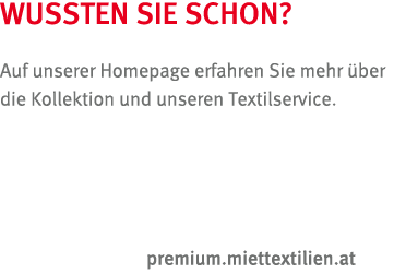 WUSSTEN SIE SCHON  Auf unserer Homepage erfahren Sie mehr  ber die Kollektion und unseren Textilservice            pr   