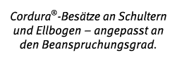 Cordura -Bes tze an Schultern und Ellbogen   angepasst an den Beanspruchungsgrad 